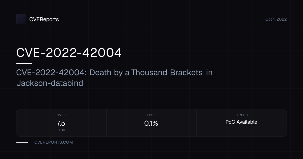 CVE-2022-42004: CVE-2022-42004: Death by a Thousand Brackets in Jackson ...
