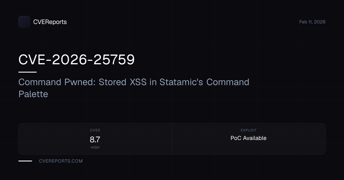 CVE-2026-25759: Command Pwned: Stored XSS in Statamic's Command Palette ...
