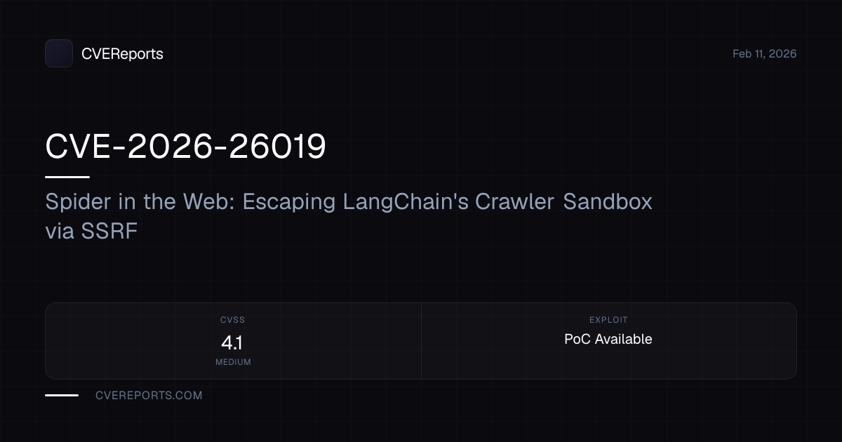 CVE-2026-26019: Spider in the Web: Escaping LangChain's Crawler Sandbox ...
