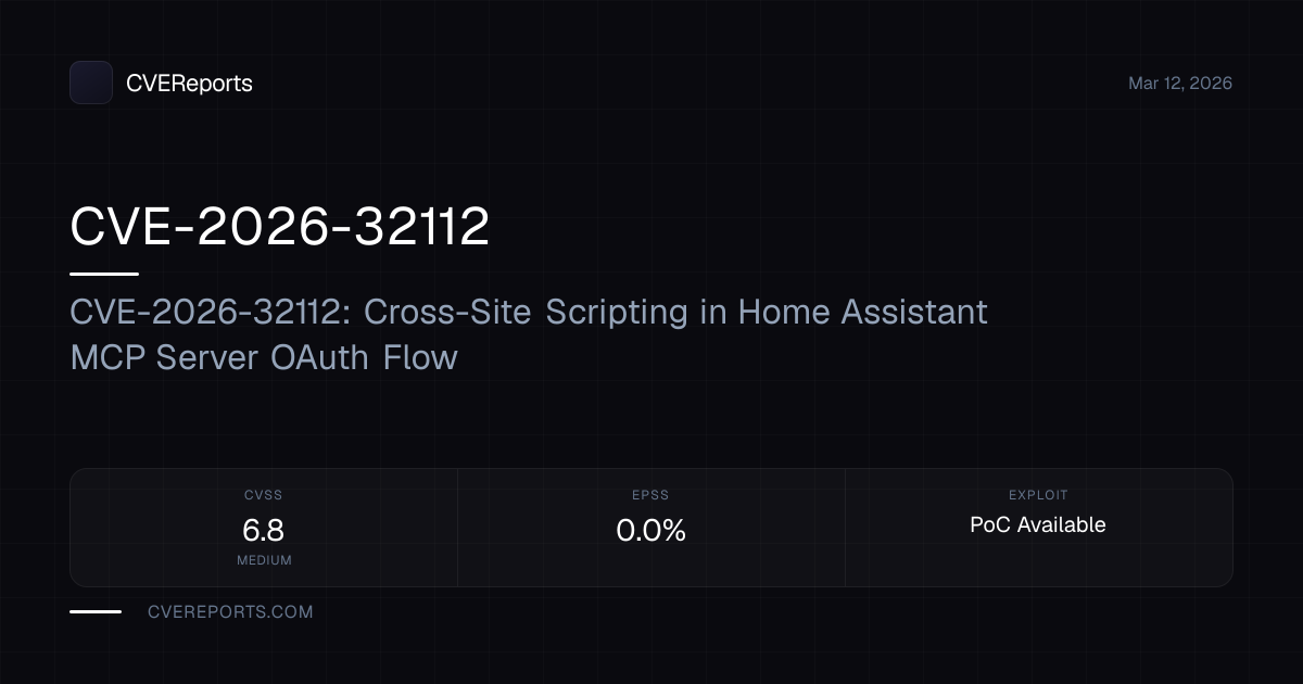 CVE-2026-32112: CVE-2026-32112: Cross-Site Scripting in Home Assistant ...