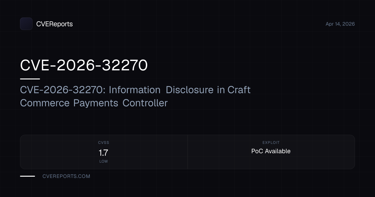 CVE-2026-32270: CVE-2026-32270: Information Disclosure in Craft ...
